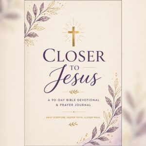 Faith Walk Journals - Closer to Jesus Faith Walk Journals - Closer to Jesus